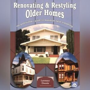 Renovating and Restyling Older Homes